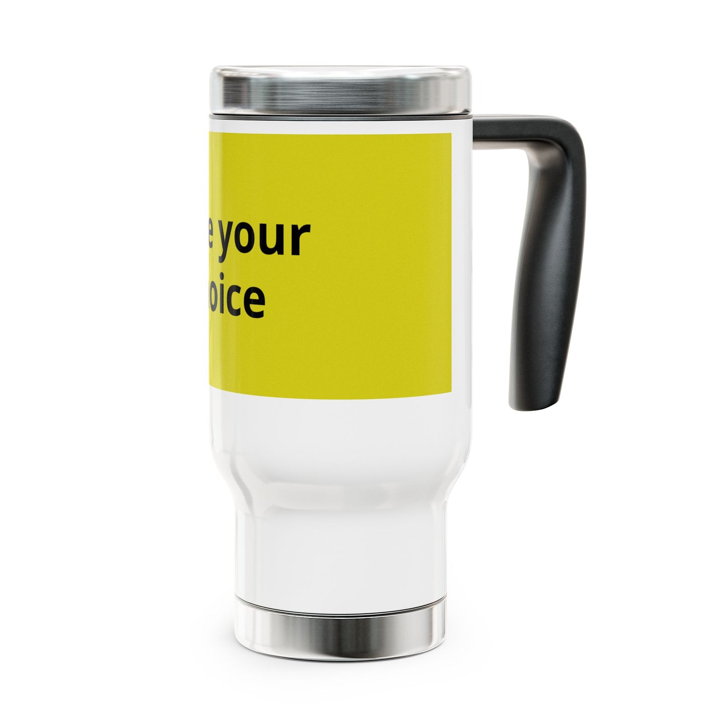 Travel Mug — 'Take Your Choice' Stainless Steel 14oz Insulated Travel Mug with Handle