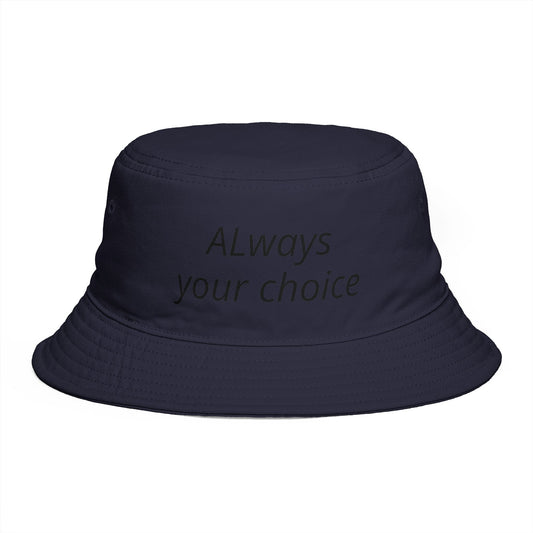 Always Your Choice Embroidered Bucket Hat