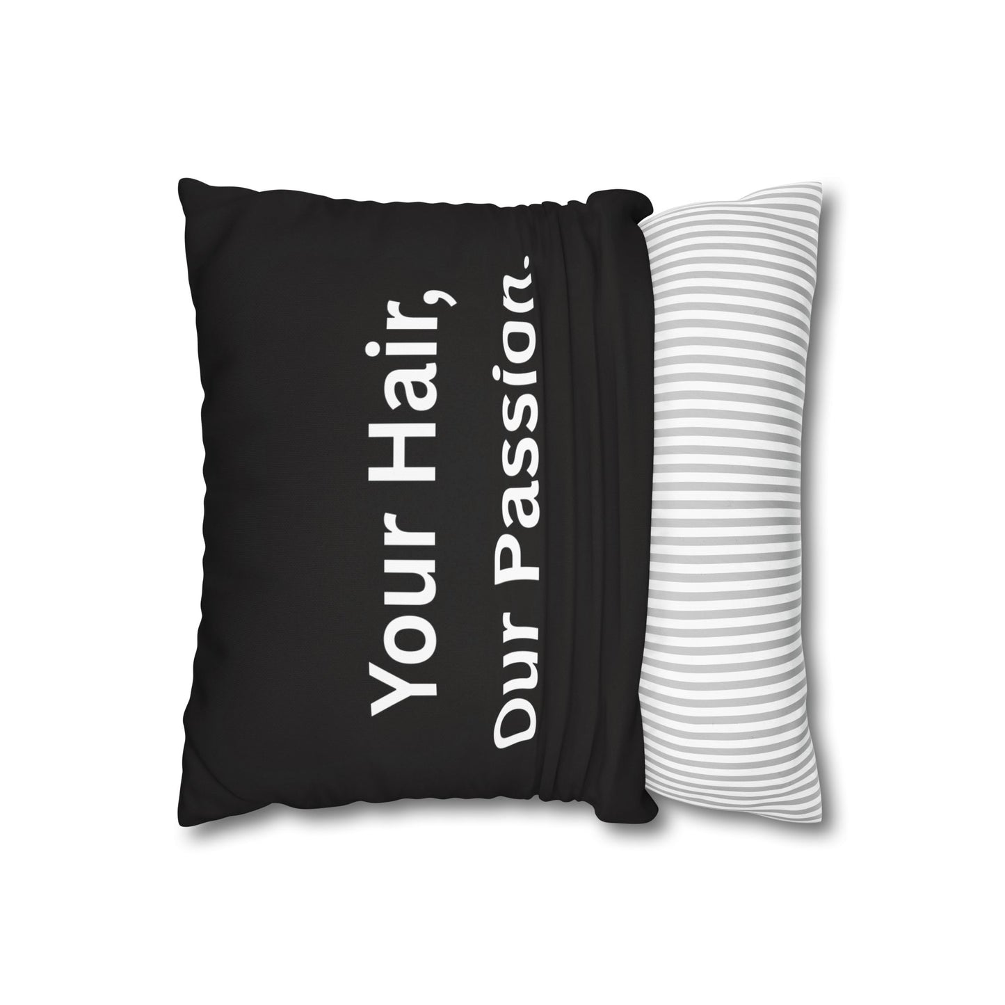 Square Pillow — "Your Hair, Our Passion." Black Salon Decor Pillowcase