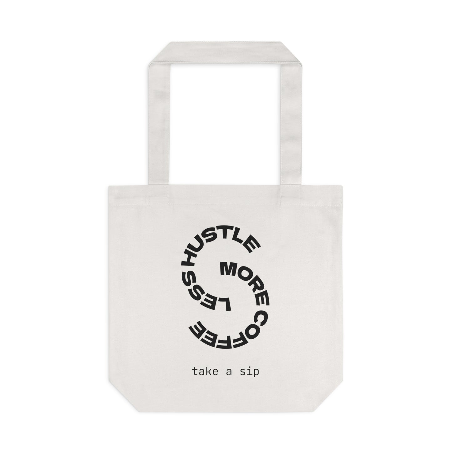 Canvas Tote Bag - “Hustle More, Coffee Less” Minimal Graphic Eco Shopper