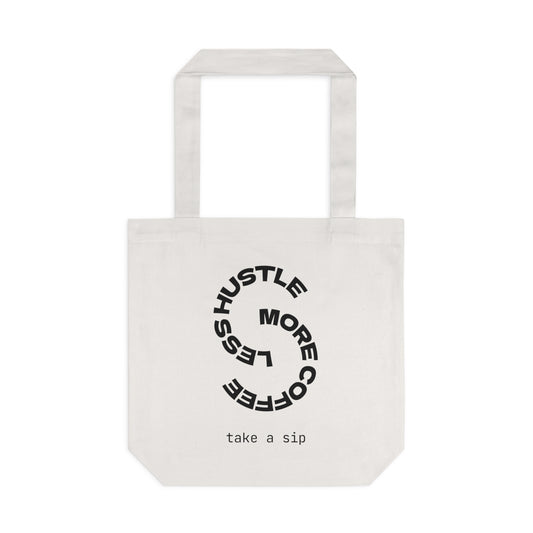 Canvas Tote Bag - “Hustle More, Coffee Less” Minimal Graphic Eco Shopper